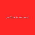 You'll Be in My Heart