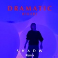 YOUNGSKY、Overhead Champion、Shadw - DRAMATIC (SHADW remix)