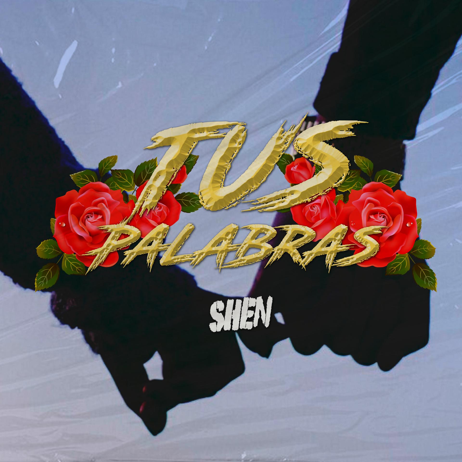 Shen - Tus Palabras