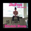 Akafre$h、Iago AvC - Psicodelic Dreams (feat. Iago AvC)(Explicit)