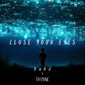 Dubz、Fayzone - Close Your Eyes (feat. Fayzone)