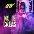 No Te Creas (Explicit)