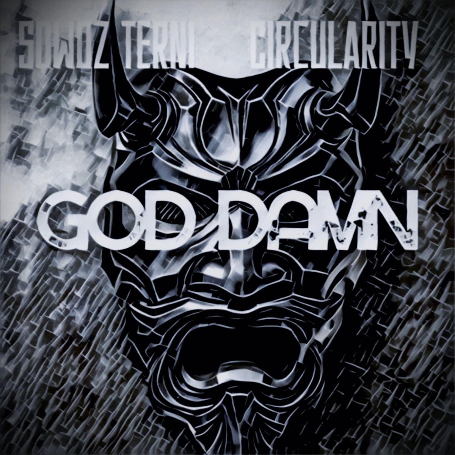 Circularity、Sqwoz Terni - God Damn