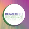Regueton + Regueton (Explicit)