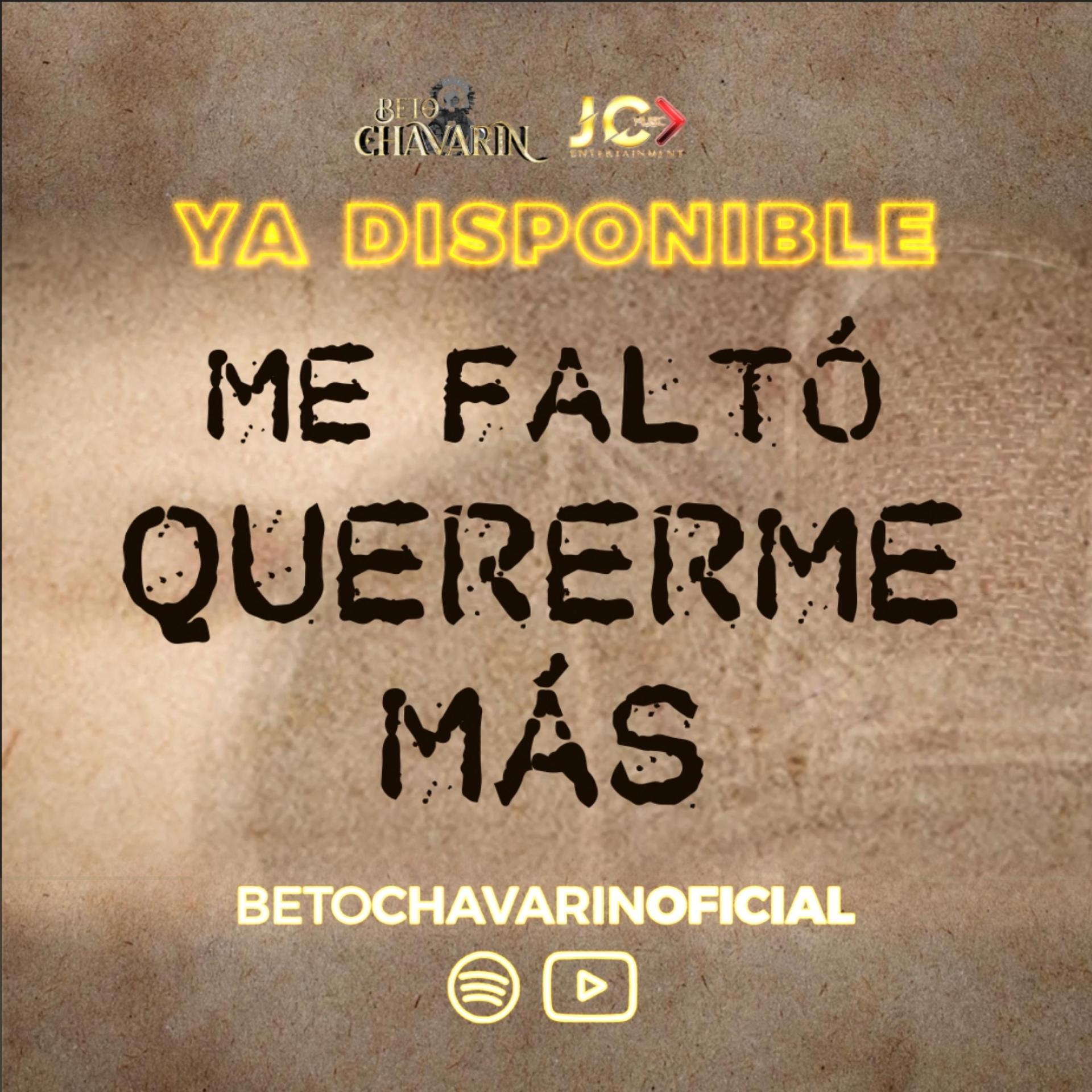 Beto Chavarin - Me Faltó Quererme Más