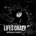 Baby E、087Roach - Life's Crazy (feat. Baby E)(Explicit)