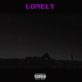 Lonely (feat. LVX & Dub) [Explicit]