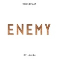 VoicePlay、AleXa - Enemy