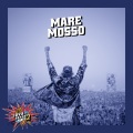 JOVA BEACH PARTY:  MARE MOSSO