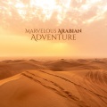Marvelous Arabian Adventure - Relaxing and Soothing Middle Eastern Music 2022