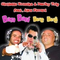 Giulietto Kronika、DEEJAY TRIP、Alex Ferrari - Bara Bará Bere Berê (Rio De Janeiro Remix)
