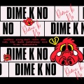 Nazke、OUTTAMAWAY、Vudy、Alain Vogue、Rider、Young Saynt、xxobless、Sova、Raulitxalvarez、Issefe、LIT REN - Dime k no (feat. Young saynt Nazke Alain Vogue Vudy Rider Issefe OUTTAMAWAY Sova LIT REN & Raulitxalvarez)(Explicit)