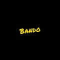 Bando (Explicit)