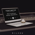 Relaxu - Centimeter