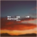 Unicorn - Are Sill depressed