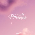 Breathe (feat. DC)(Explicit)