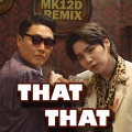 Mk 12-D - THAT THAT (Remix)