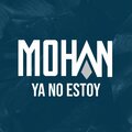 Mohan - Ya No Estoy
