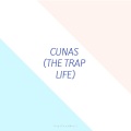 Cunas (The Trap Life)