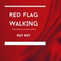 RED FLAG WALKING