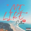 Cellus - Me Like