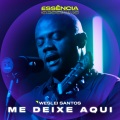 Me Deixe Aqui (Essência Sessions)