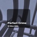 Di Mos (UA) - Perfect Crime