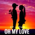 Love - Oh My Love