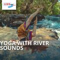 Yoga with River Sounds