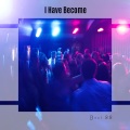 I Have Become Best 22 (Explicit)