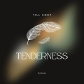 Till.corp. - Tenderness