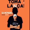 DJ NOVATO、MC Rafa Original - Toma Lança e Sarra no Piru (feat. MC MN)(Explicit)