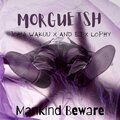 DHC RECORDS - Morgueish_Johny Wakuu X And EJ X Lophy The Don (Explicit)