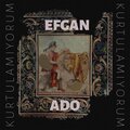 Efgan、Ado - Kurtulamıyorum