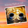 Ambience: Relaxing Night at Cafe Vol. 1
