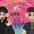 Abad、Smashito - Non ci penso (Explicit)