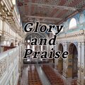 Glory and Praise