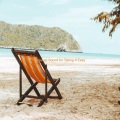 Relaxed Sound for Taking It Easy
