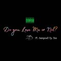 OfficiialZB、Tee3、Jumpout-Ty - Do you Love me or Not (feat. Jumpout-Ty & Tee3)(Explicit)