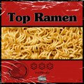 Top Ramen (Explicit)
