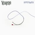 Villains、Virtues - Sutures