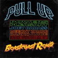 Pull Up (feat. Joey Bada$$, Meechy Darko, Zombie Juice & The Underachievers)(Beastcoast Remix|Explicit)