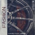 Ewoboi、Sarmel - Fashion (feat. Sarmel)(Explicit)