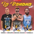 La Banana (Cuban Deejay$ Remix)