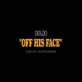 Off His Face (feat. Doloo)(Explicit)