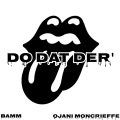 Ojani Moncrieffe、Bamm - Do Dat Der' (Explicit)