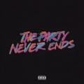 The Party Never Ends