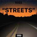 Mike B - Streets (Explicit)