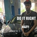 Kigity K、Lil Tyree - Do It Rigiht (feat. Lil Tyree)(112 Version 3)(Explicit)