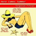 Here Comes Summer (Forgotten Fifties)